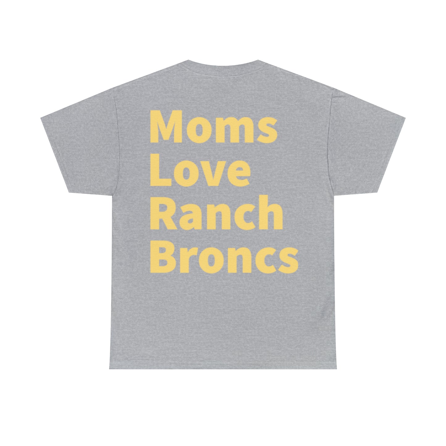 Moms Love Ranch Broncs T-Shirt