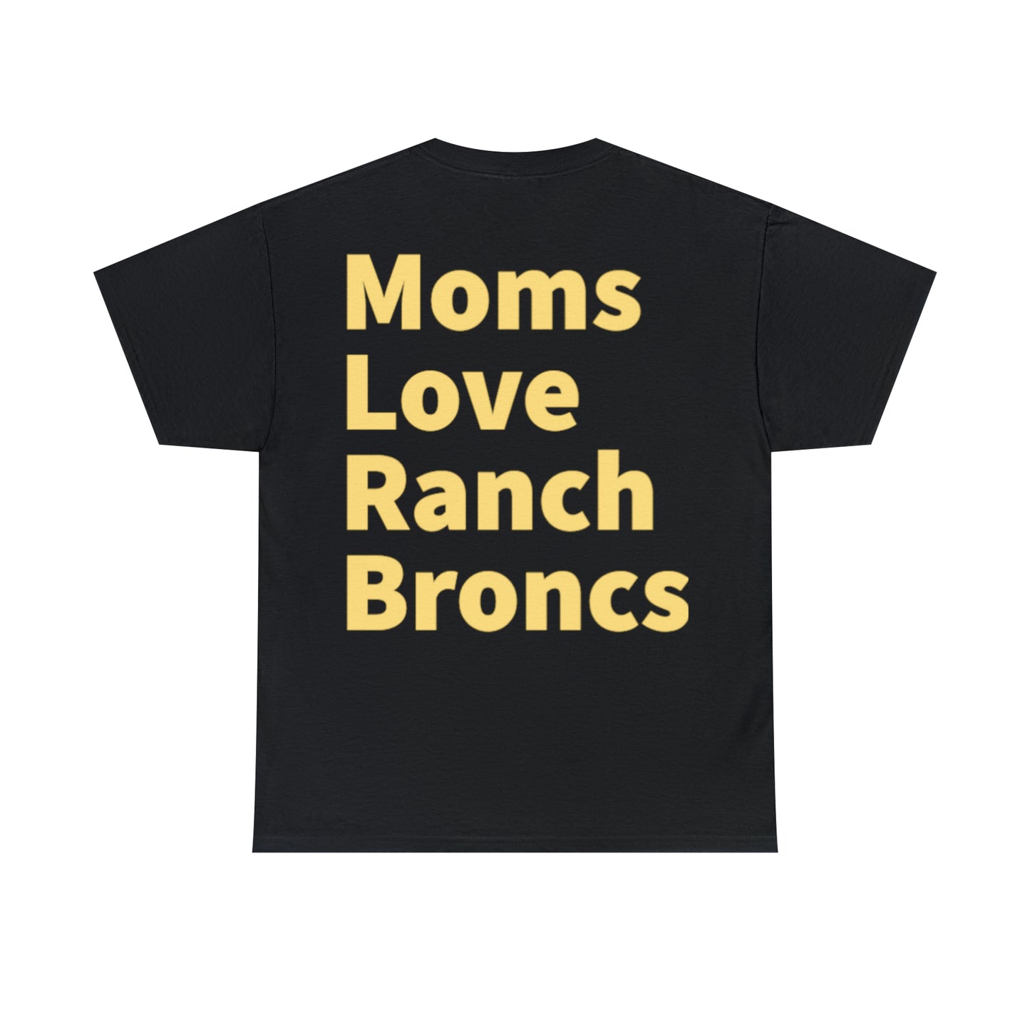 Moms Love Ranch Broncs T-Shirt