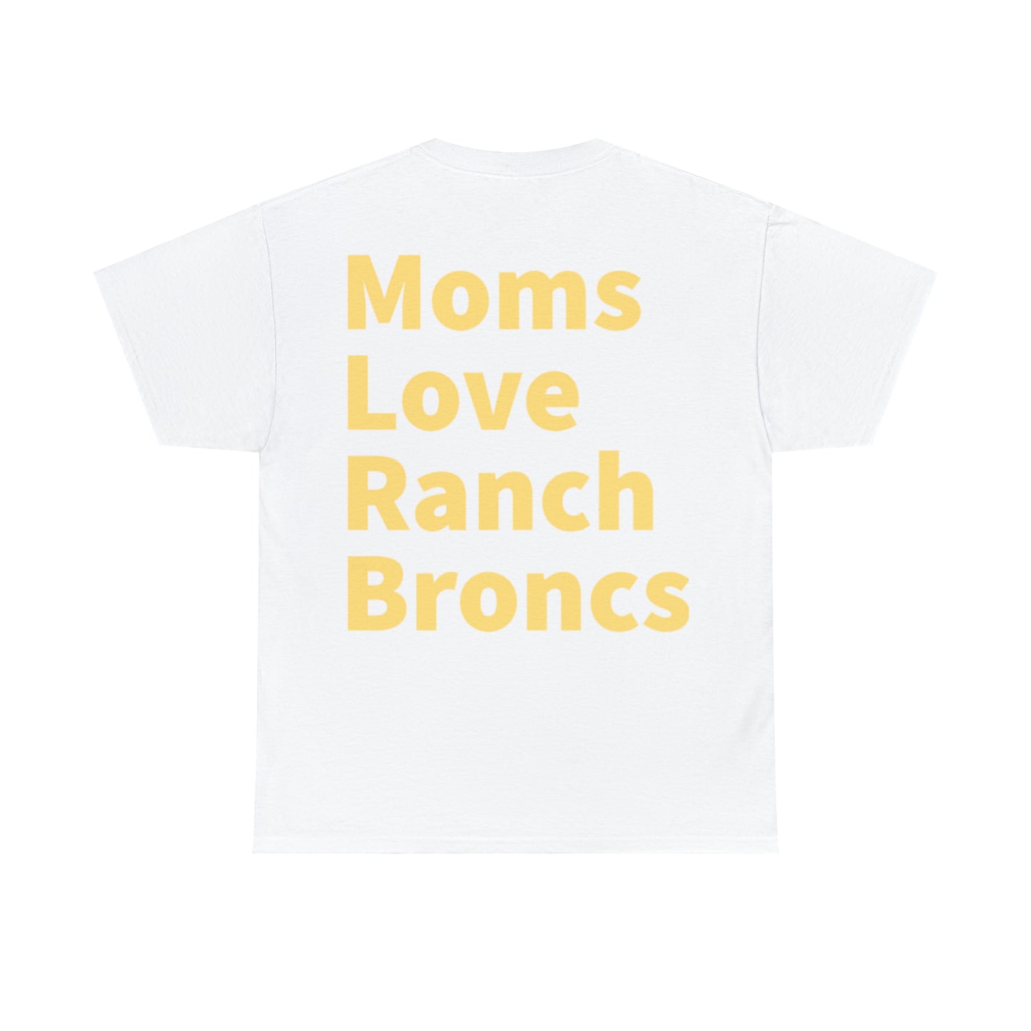 Moms Love Ranch Broncs T-Shirt