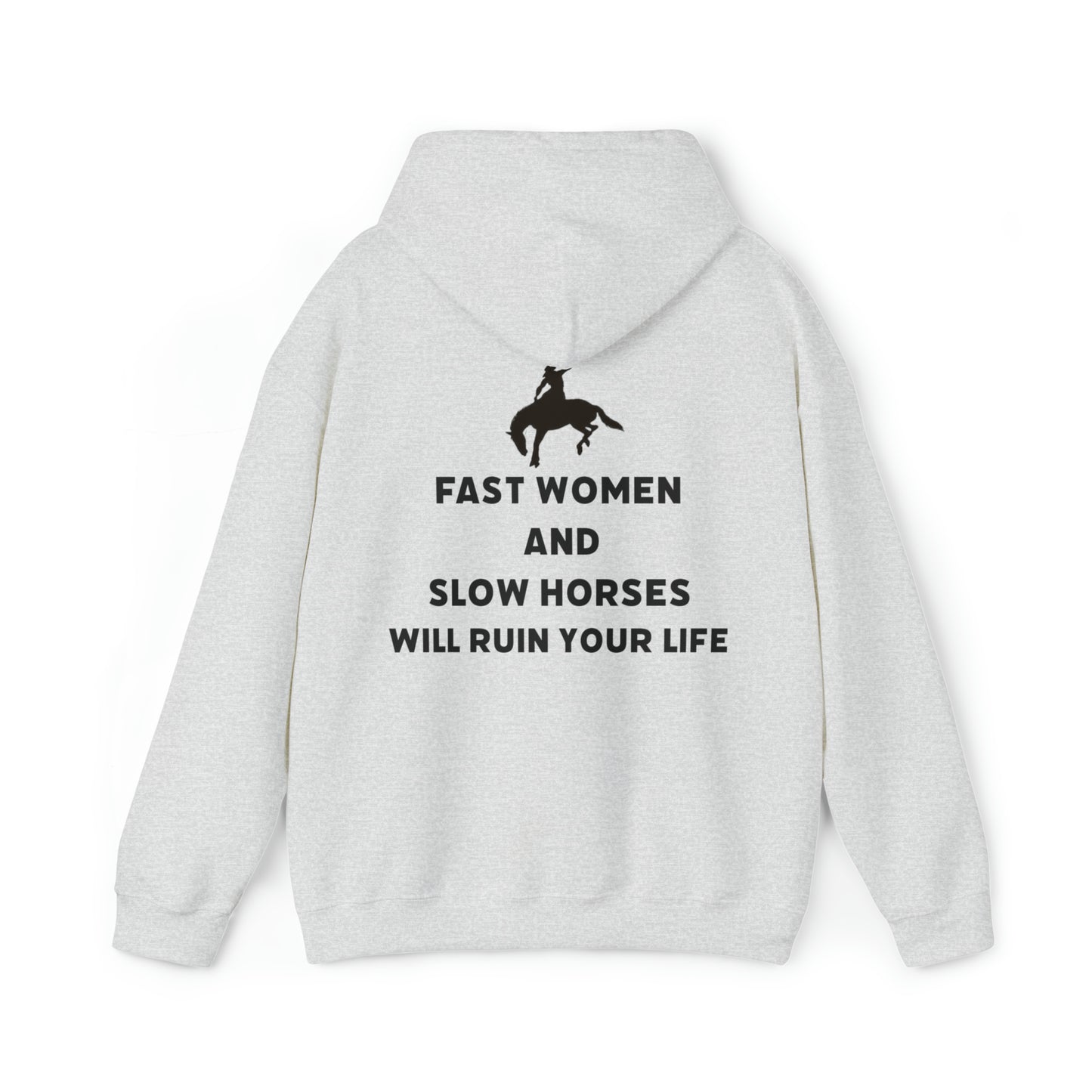 Fast Women and Slow Horses hoodie