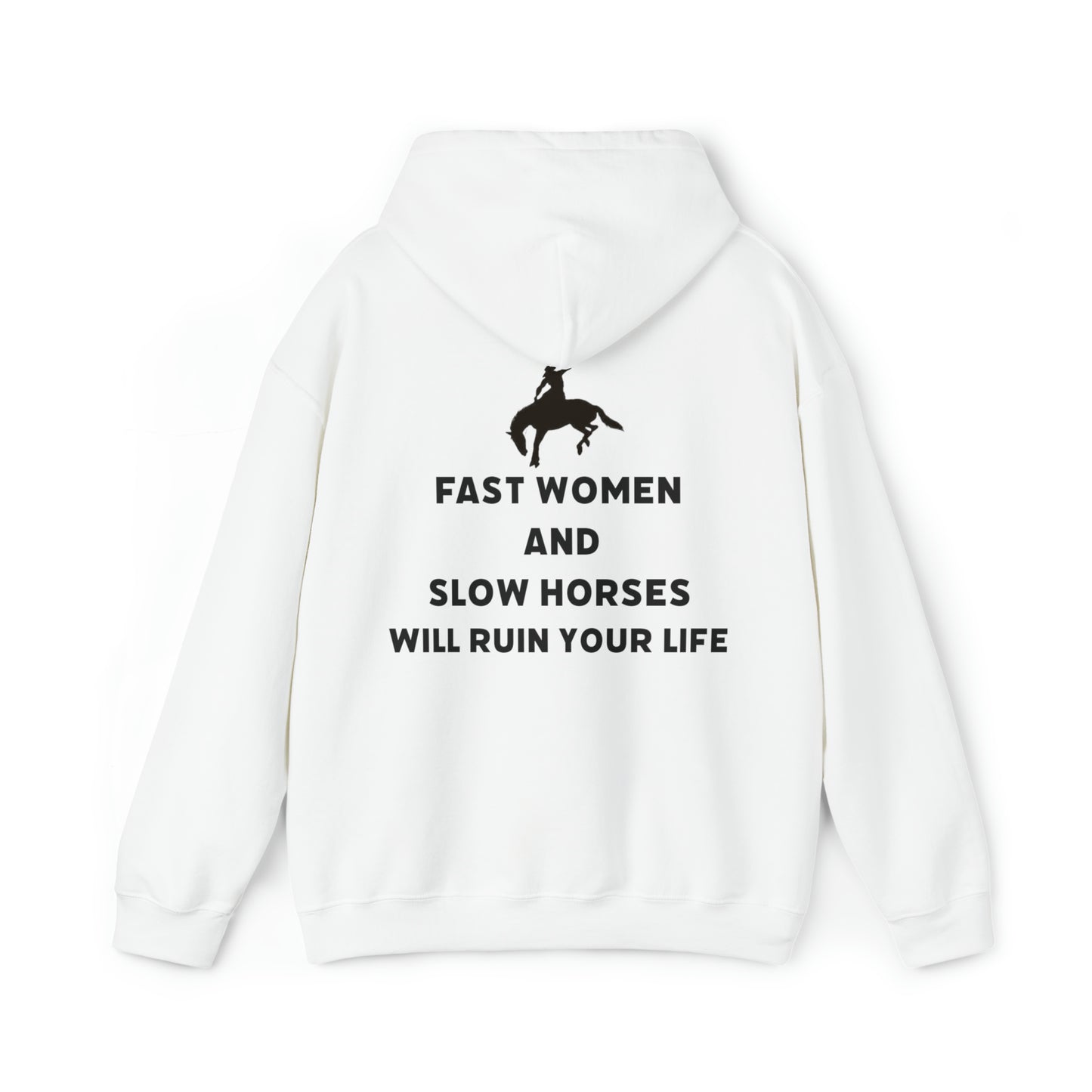 Fast Women and Slow Horses hoodie