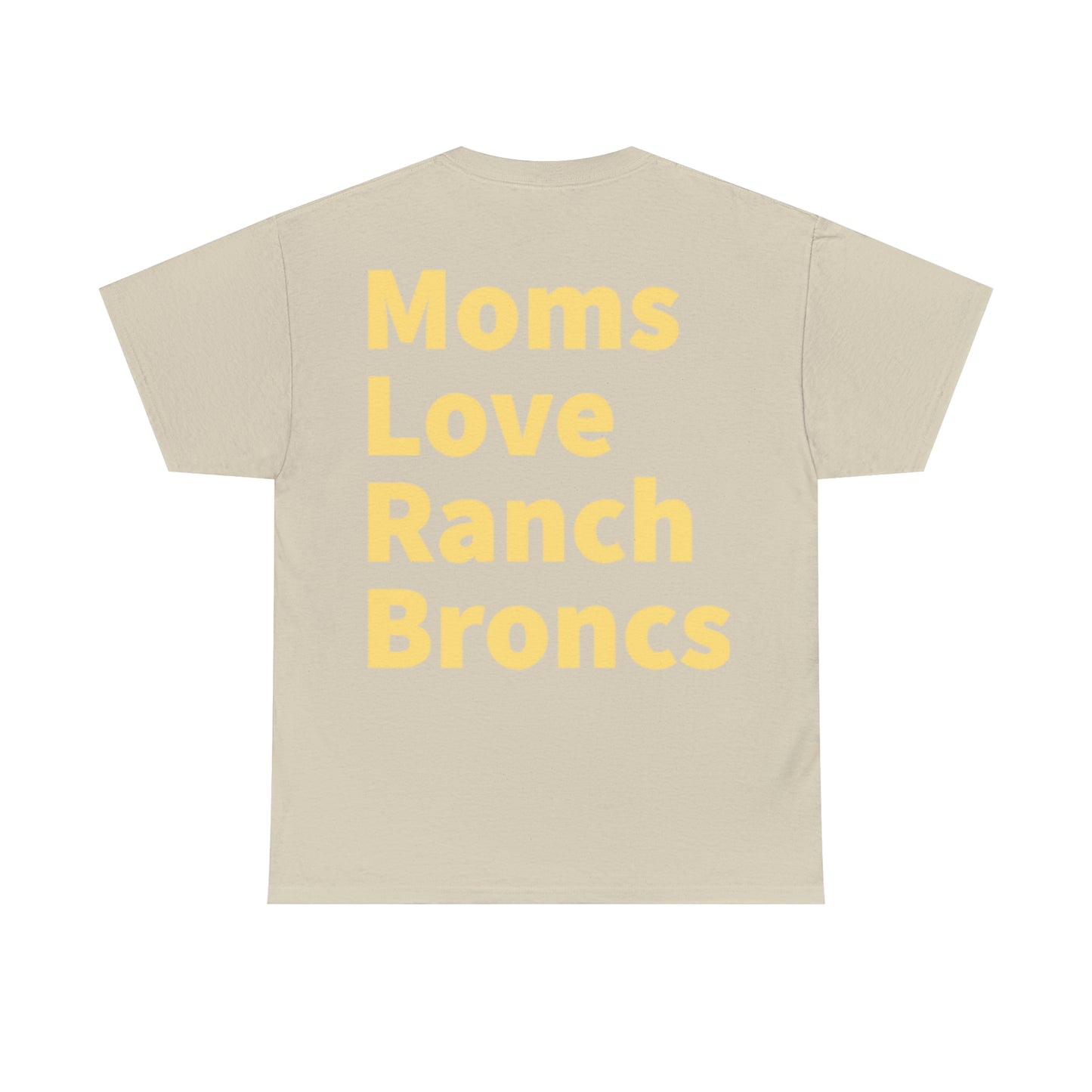 Moms Love Ranch Broncs T-Shirt